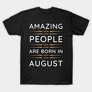 amazing people are born in August T-Shirt